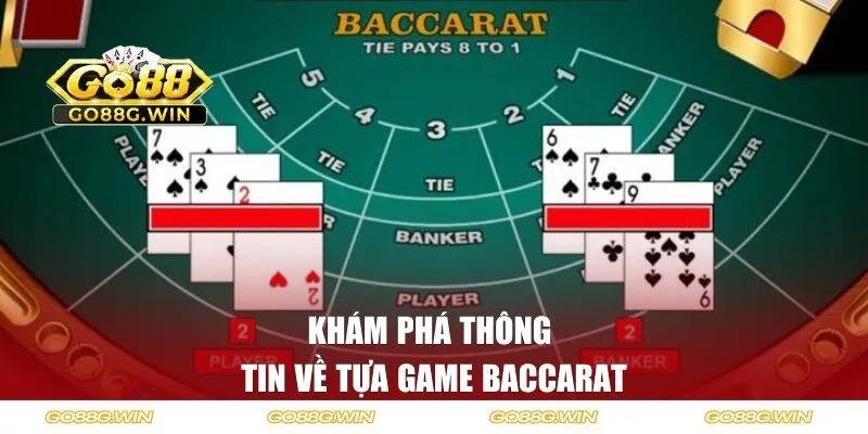 Tìm hiểu thông tin về trò chơi baccarat