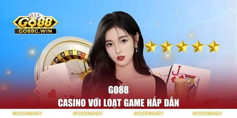 Casino với loạt game hấp dẫn